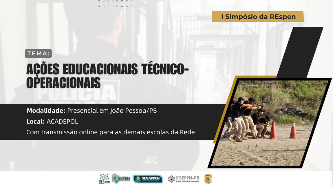 A Secretaria de Administração Penitenciária da Paraíba, por meio da Escola de Gestão Penitenciária em parceria com a ESPEN e SENAPPEN, promove o I Simpósio da REspen
