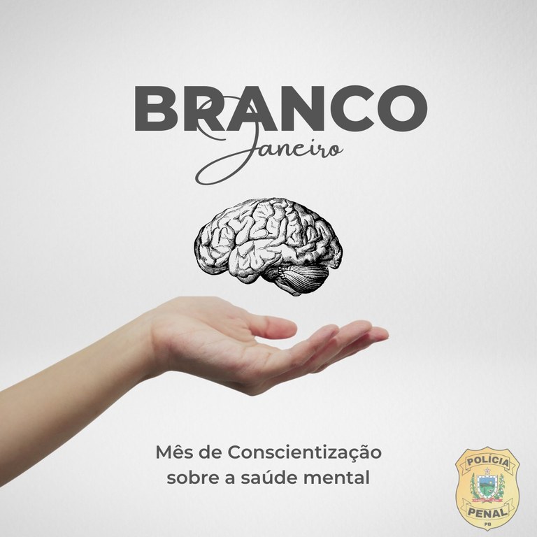 Janeiro Branco Saúde Mental Importa o Ano Todo_Seap_PB.jpg